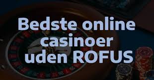 Oplev Spil Casino Uden Om Rufus En Guide til Alternativer Oplev Spil Casino Uden Om Rufus En Guide til Alternativer
